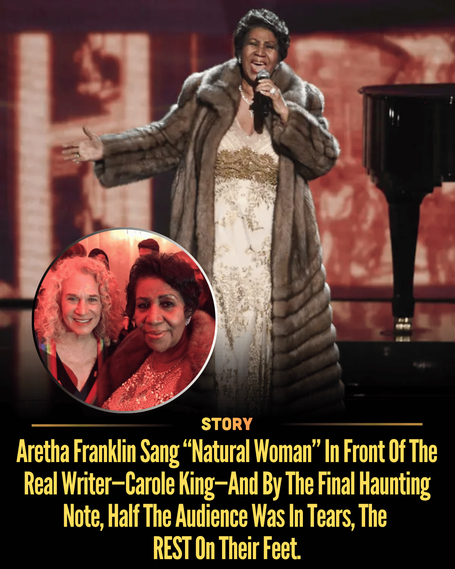 Aretha Franklin Sang “Natural Woman” In Front Of The Real Writer—Carole King—And By The Final Haunting Note, Half The Audience Was In Tears, The REST On Their Feet.