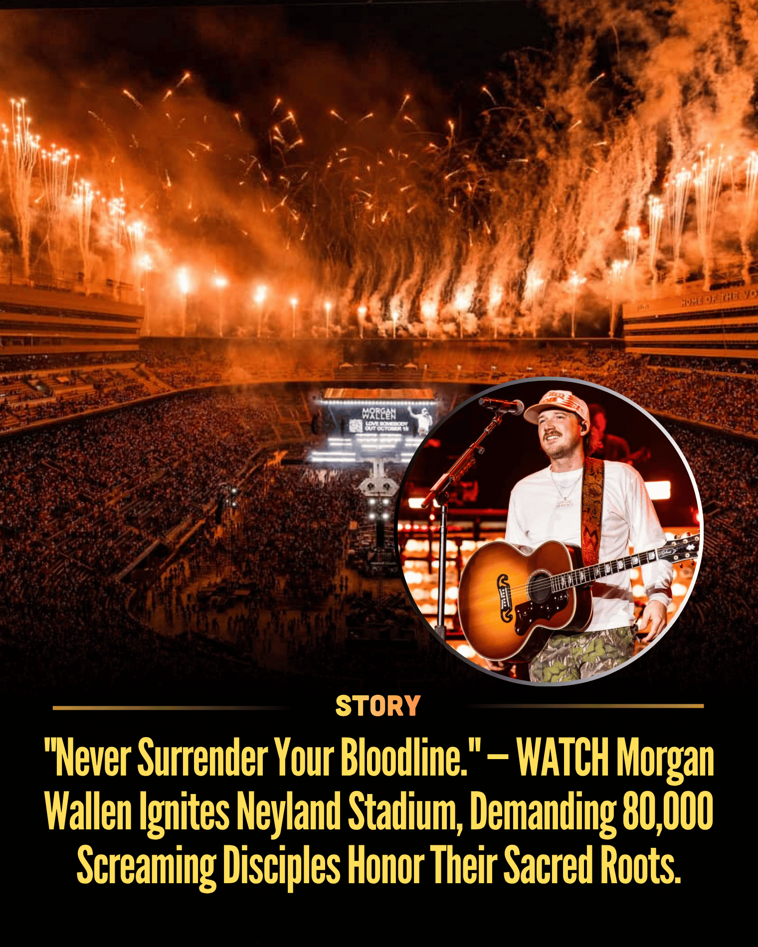 “Never Surrender Your Bloodline.” — WATCH Morgan Wallen Ignites Neyland Stadium, Demanding 80,000 Screaming Disciples Honor Their Sacred Roots.