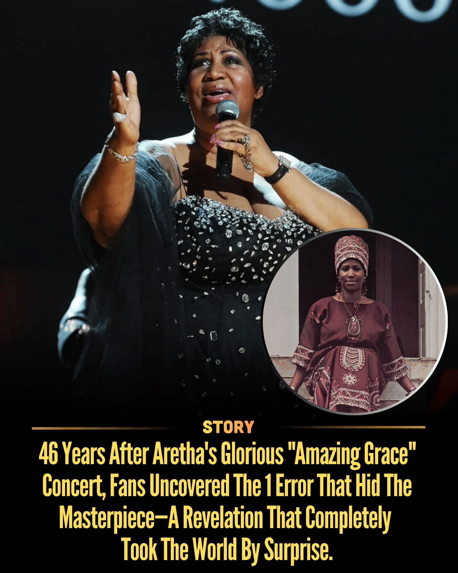 46 Years After Aretha’s Glorious “Amazing Grace” Concert, Fans Uncovered The 1 Error That Hid The Masterpiece—A Revelation That Completely Took The World By Surprise.