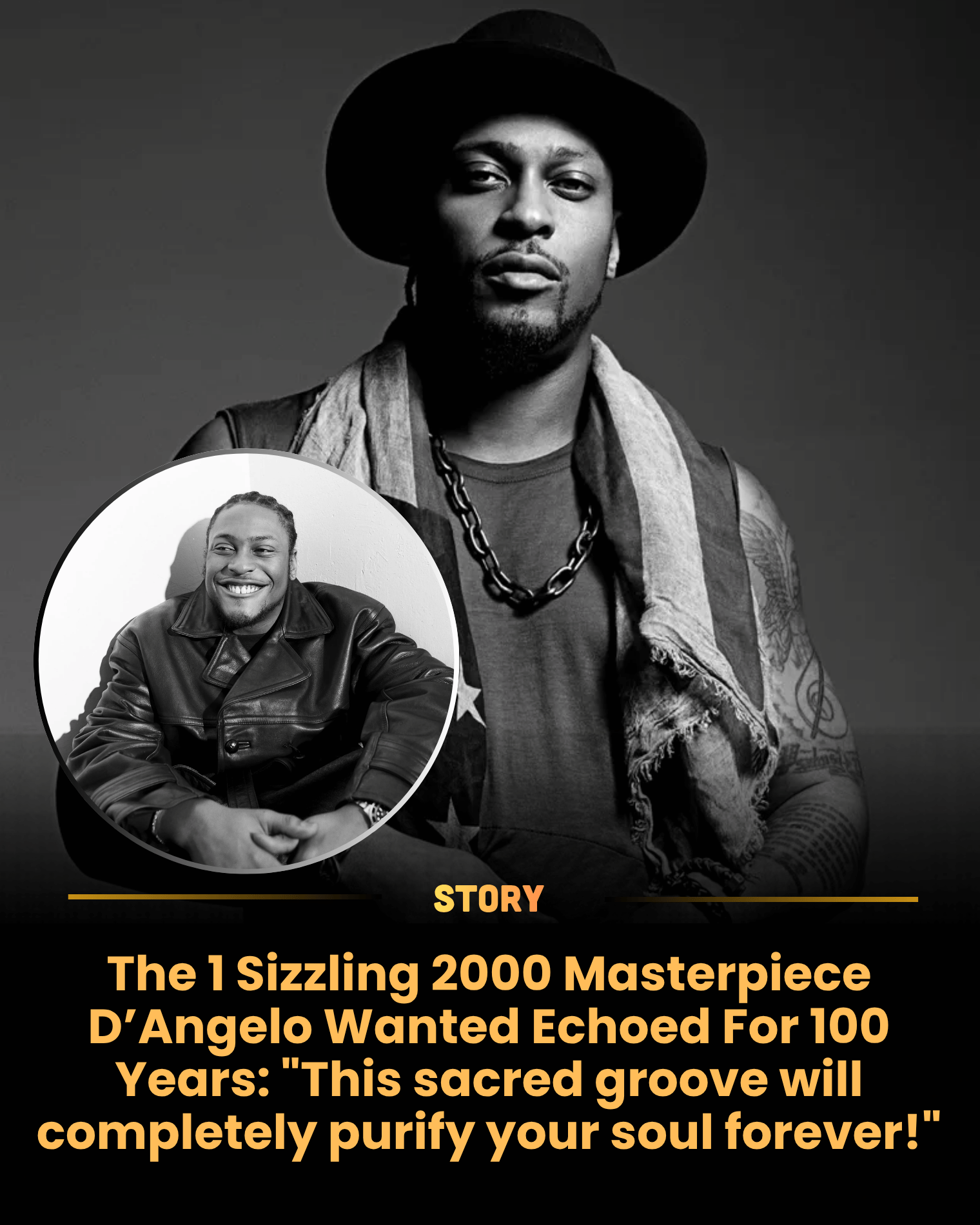 The 1 Sizzling 2000 Masterpiece D’Angelo Wanted Echoed For 100 Years: “This sacred groove will completely purify your soul forever!”