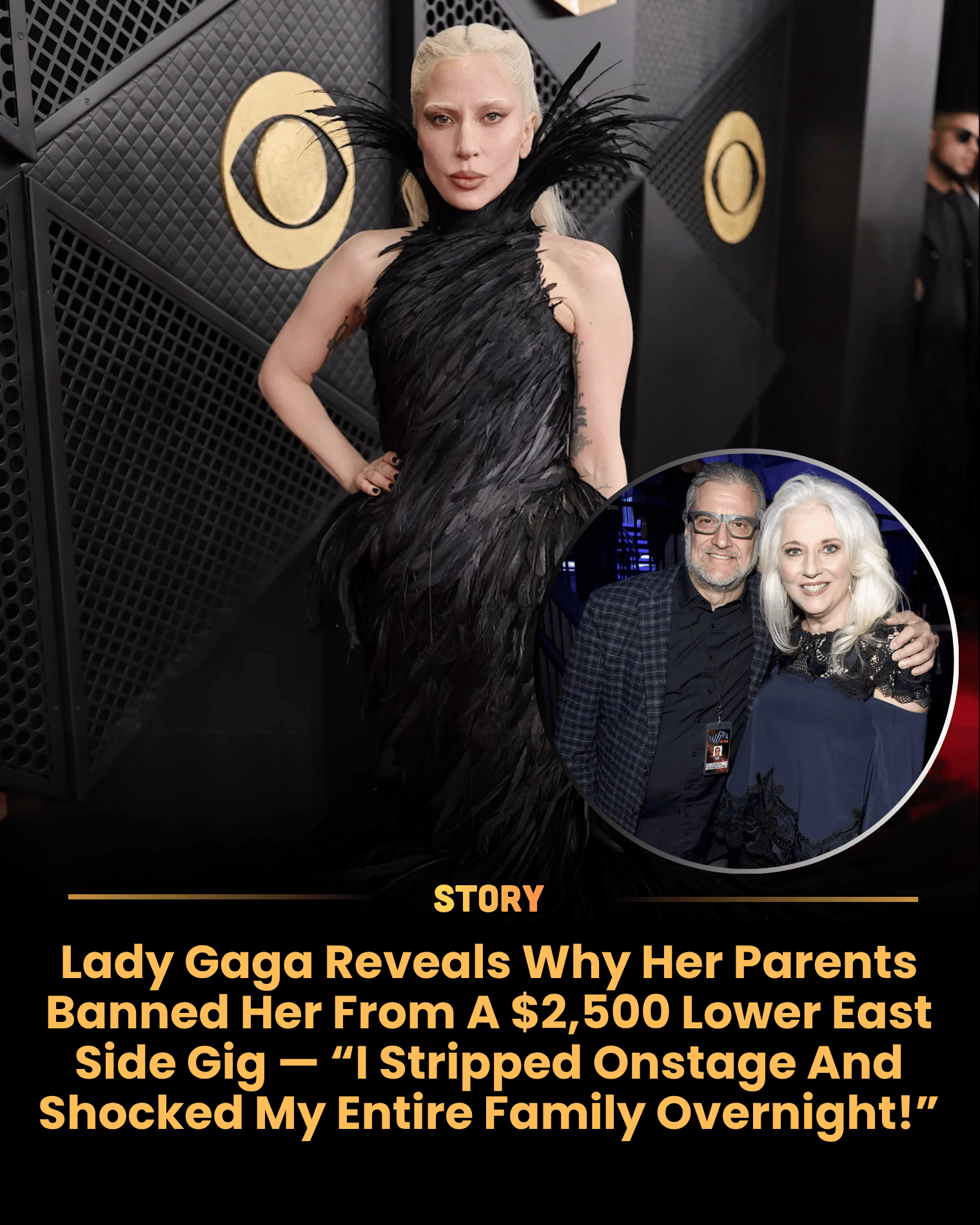 Lady Gaga Reveals Why Her Parents Banned Her From A $2,500 Lower East Side Gig — “I Stripped Onstage And Shocked My Entire Family Overnight!”