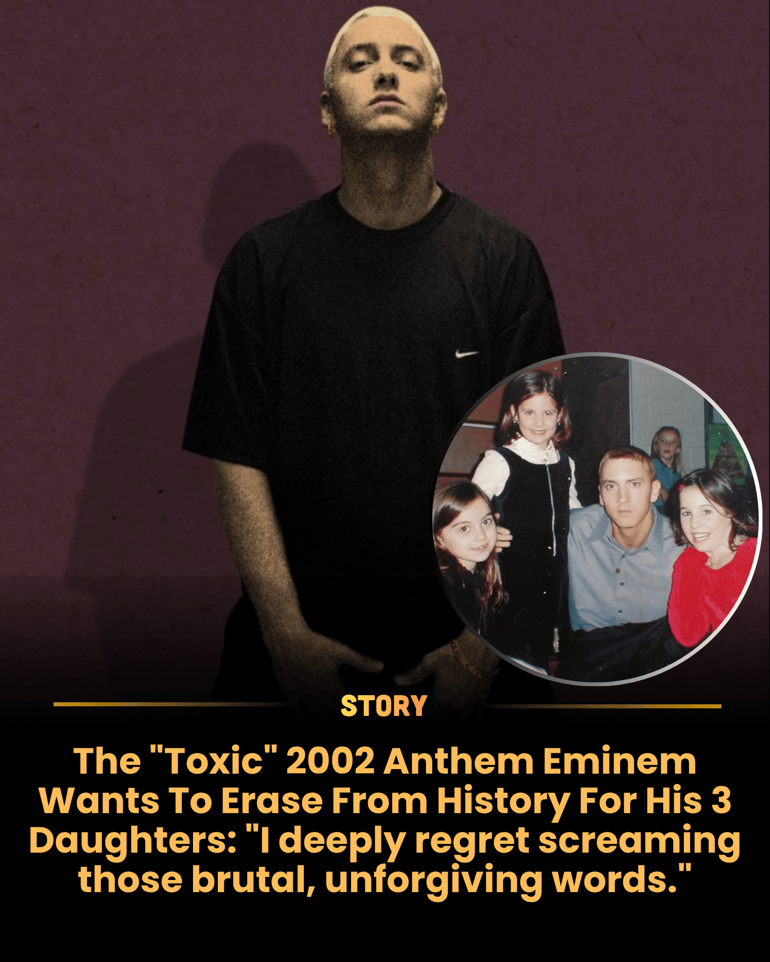 The “Toxic” 2002 Anthem Eminem Wants To Erase From History For His 3 Daughters: “I deeply regret screaming those brutal, unforgiving words.”