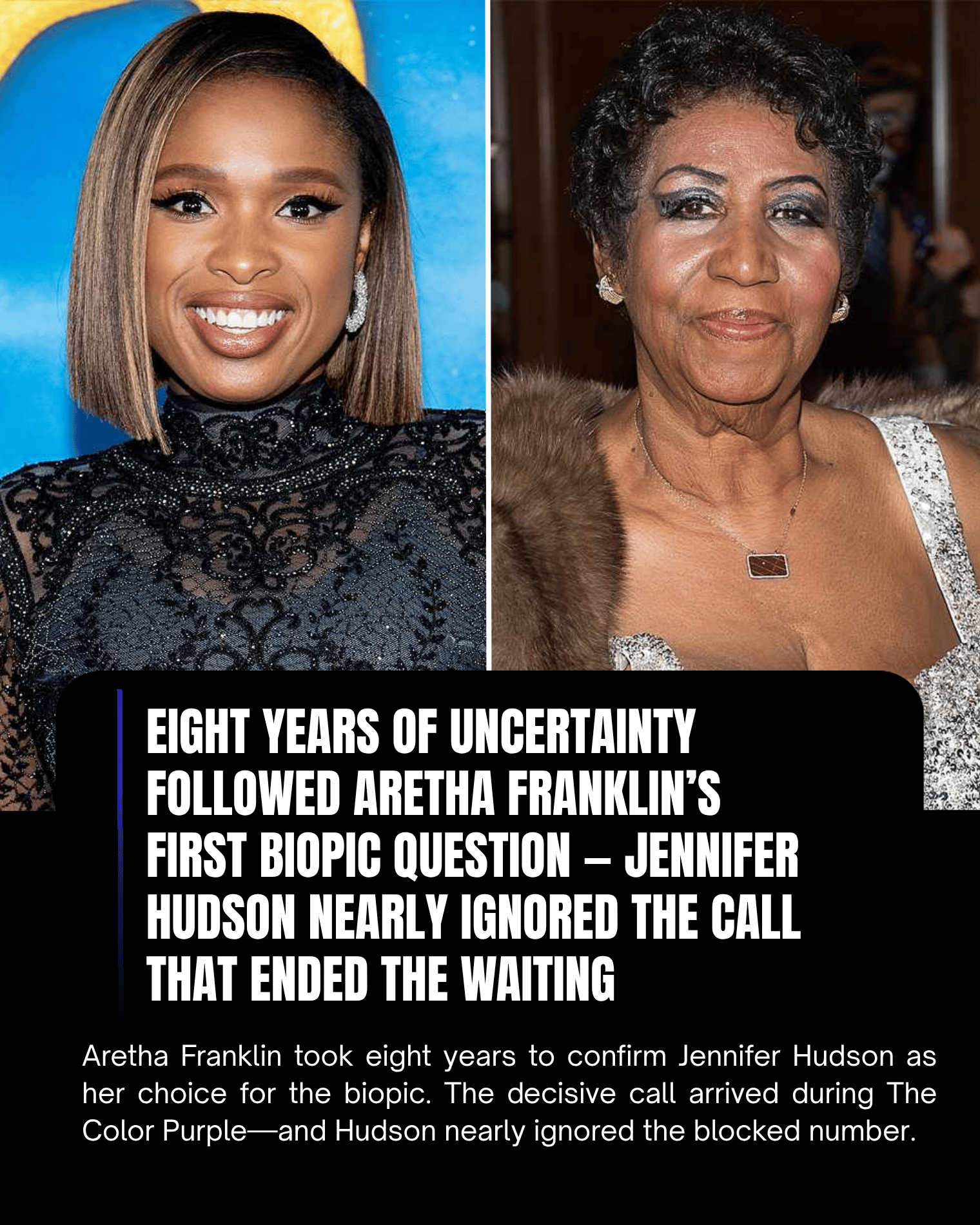 Eight Years of Uncertainty Followed Aretha Franklin’s First Biopic Question — Jennifer Hudson Nearly Ignored the Call That Ended the Waiting