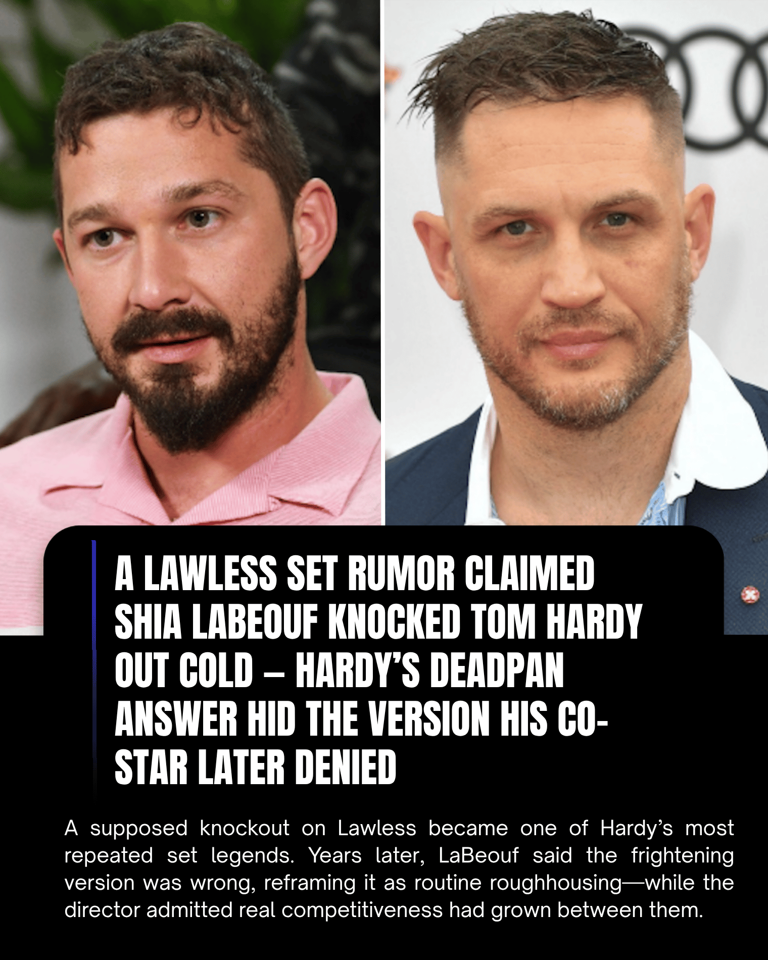 A Lawless Set Rumor Claimed Shia LaBeouf Knocked Tom Hardy Out Cold — Hardy’s Deadpan Answer Hid the Version His Co-Star Later Denied.