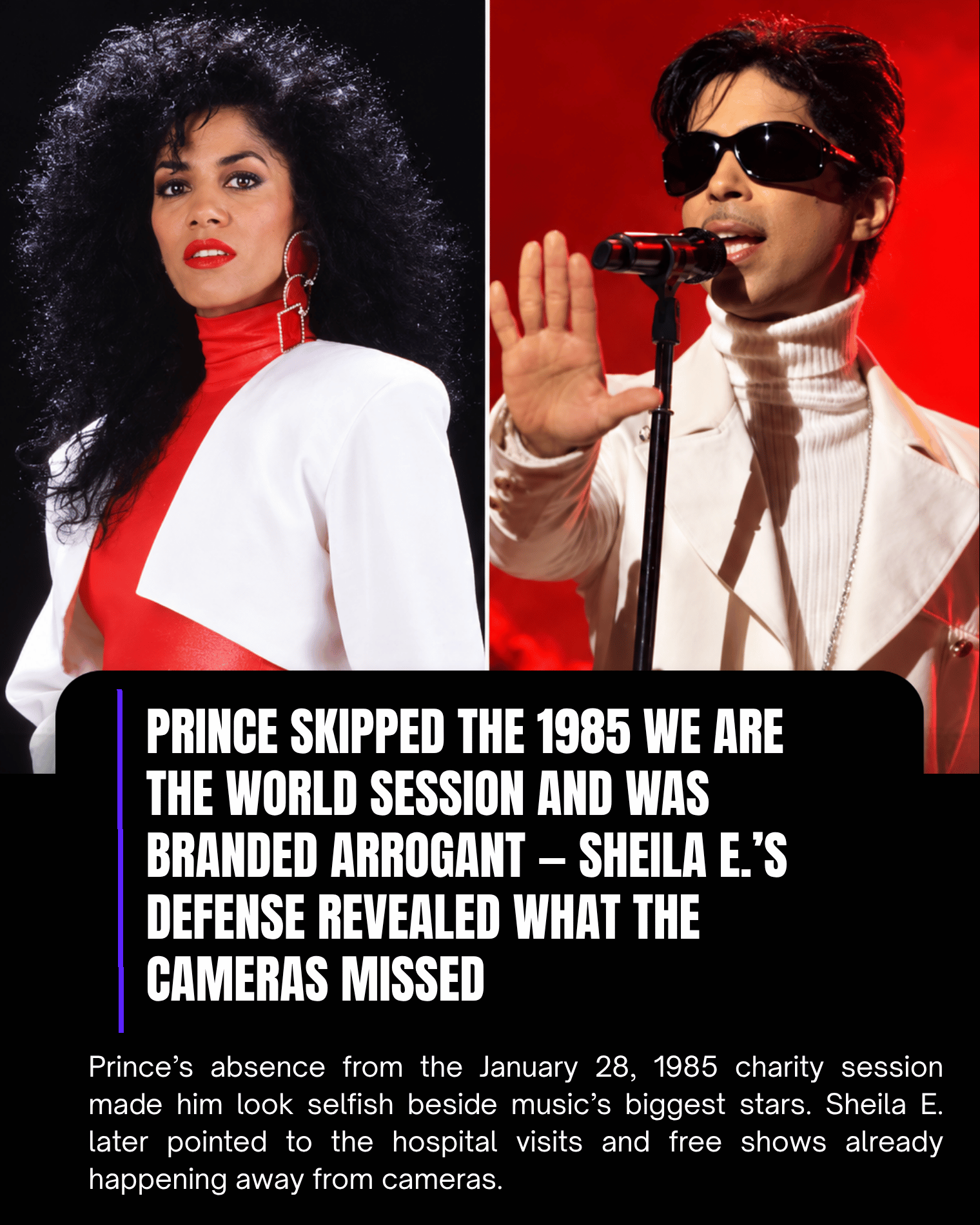 Prince Skipped the 1985 We Are the World Session and Was Branded Arrogant — Sheila E.’s Defense Revealed What the Cameras Missed